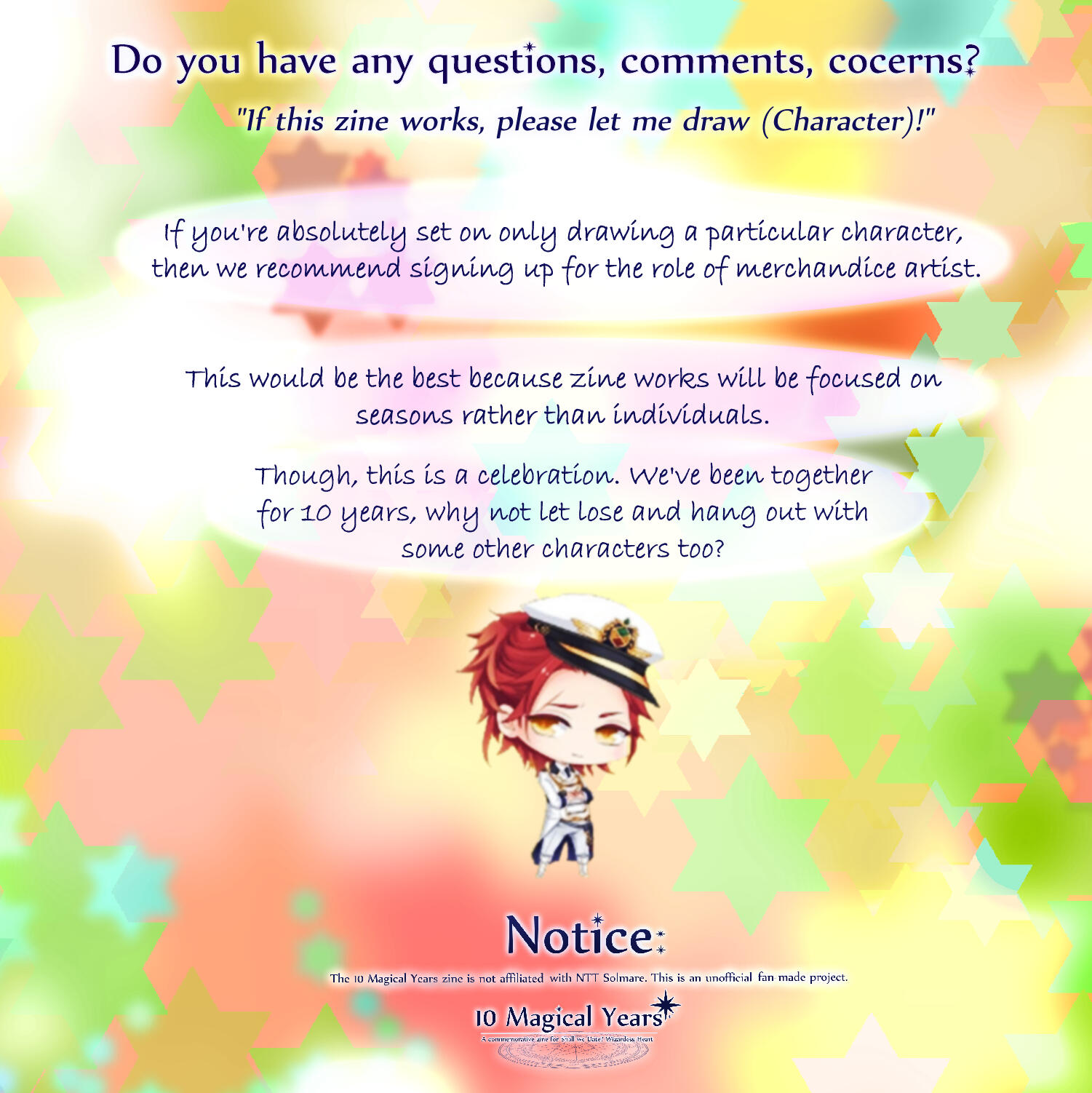 Please see Merch artist expectations for more context. Apologies for the typo, header is meant to read &quot;Do you have any questions, comments, concerns?&quot;