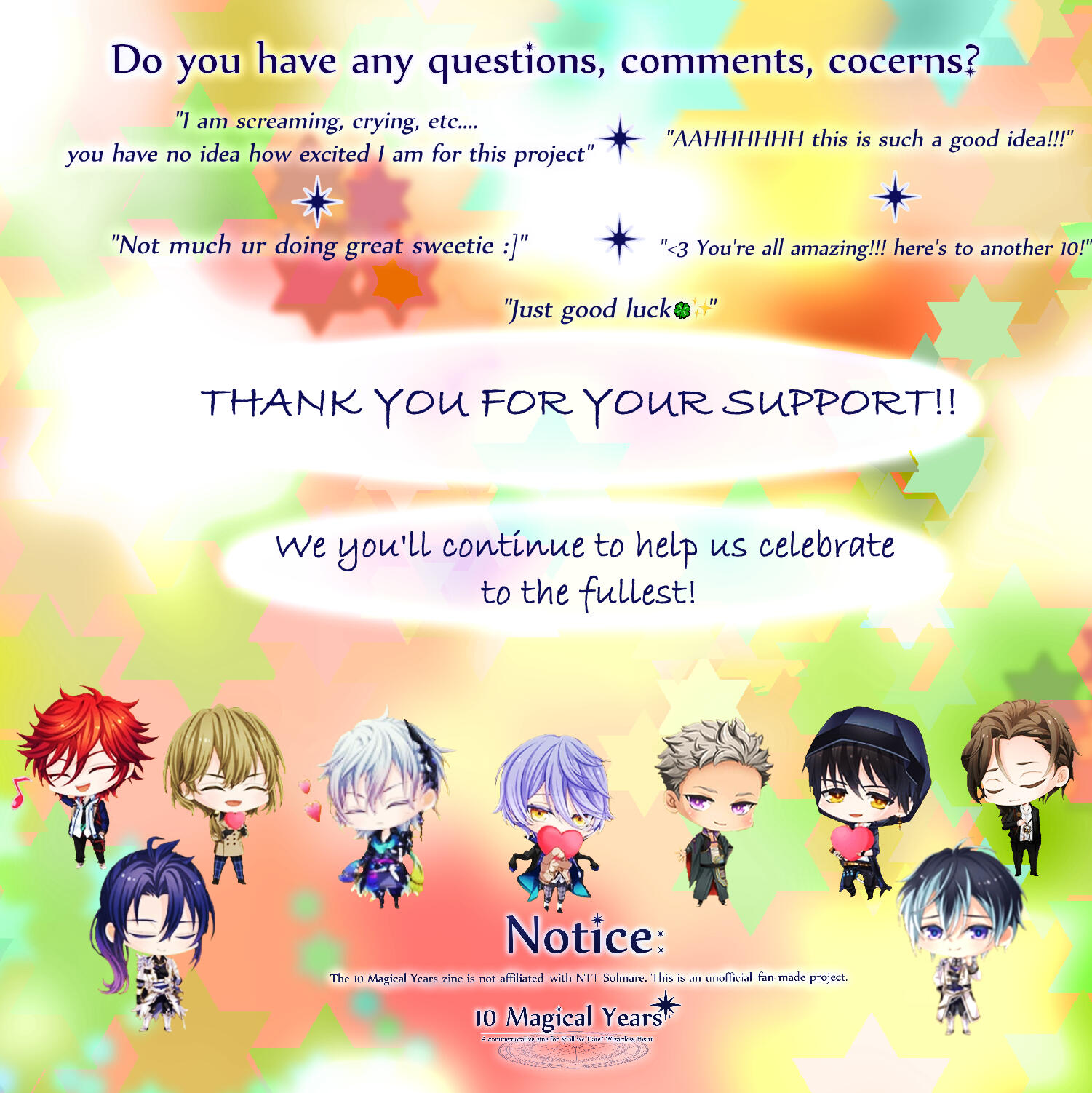 Apologies for typo, header is meant to read "Do you have any questions, comments, concerns?" Additionally second comment bubble meant to read "We hope you'll continue to help us celebrate to the fullest!"